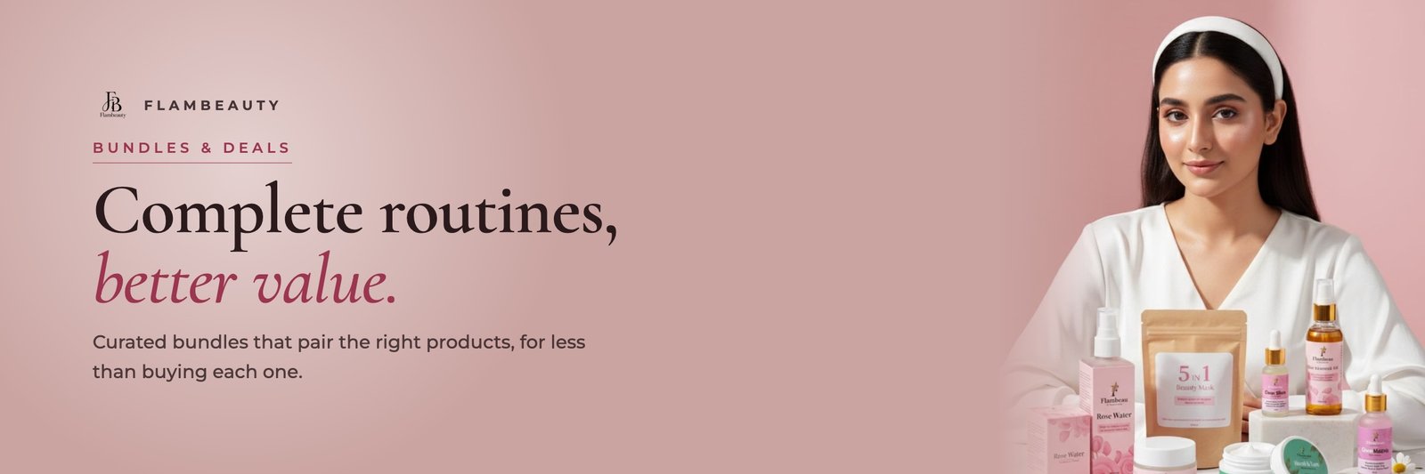 Flambeauty Bundles and Deals banner: Complete routines, better value