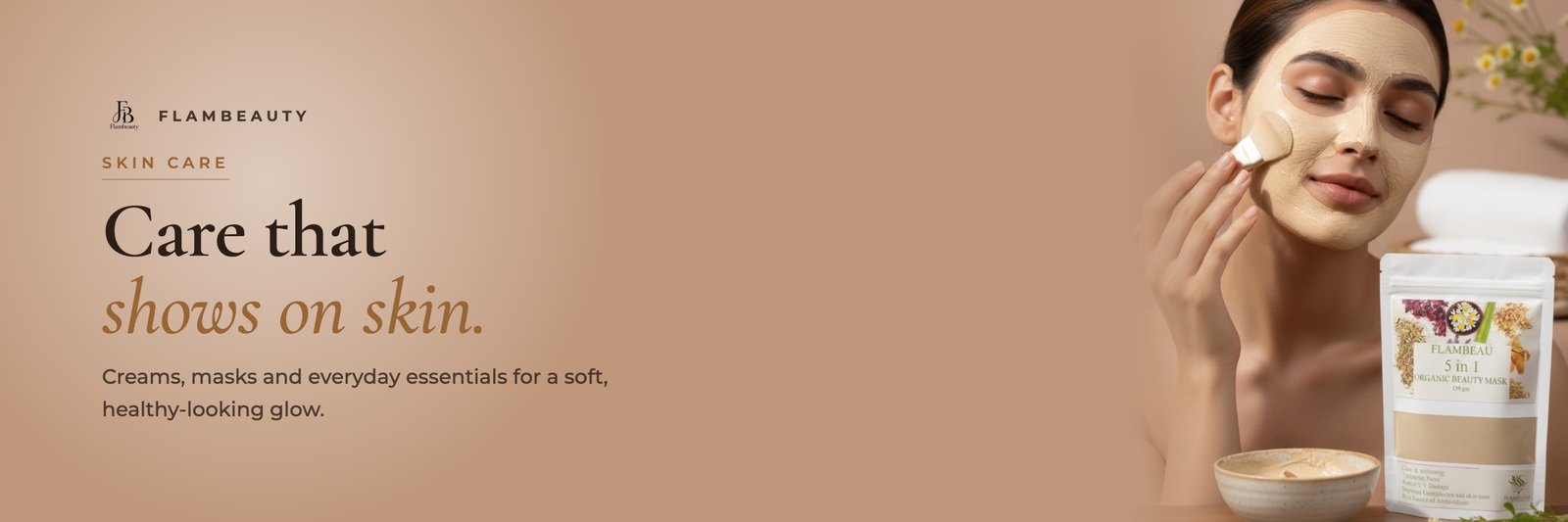 Flambeauty Skin Care banner: Care that shows on skin